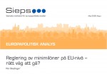 Reglering av minimil&ouml;ner p&aring; EU-niv&aring; &ndash; r&auml;tt v&auml;g att g&aring;?