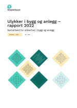 Ulykker i bygg og anlegg &ndash; rapport 2022