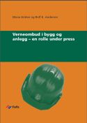 /publikasjoner/fafo-rapport-verneombud-i-bygg-og-anlegg-en-rolle-under-press